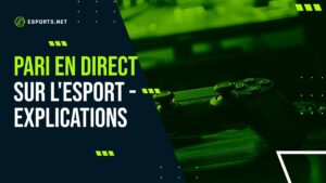 PARIS EN DIRECT EN ESPORTS : LE GUIDE COMPLET POUR LES PARIEURS