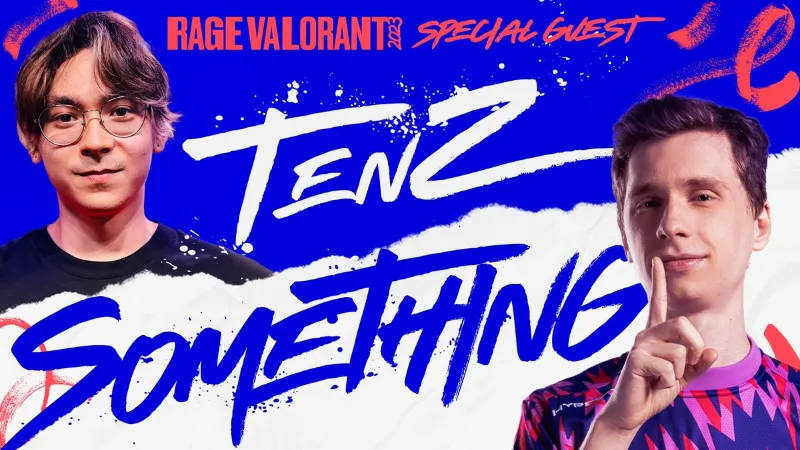 RAGE Valorant 2023 TenZ something