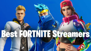 Best Fortnite streamers in the world you should be following