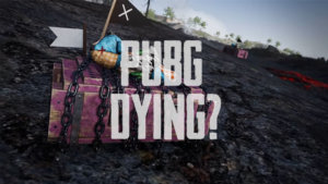 Is PUBG Dying? – Can the OG Battle Royale Survive?