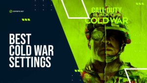 Best Cold War Settings: The Complete Call of Duty Cold War Pro Settings Guide