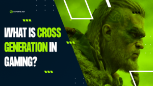 Cross-Generation Meaning: What is Cross-Generation in Gaming?