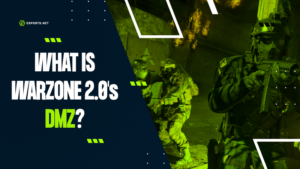 What is Warzone 2.0’s DMZ? | A Complete Guide to DMZ