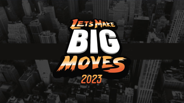 Lets Make Big Moves 2023 768x432 