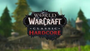 WoW Classic Hardcore Guide – How to Survive on a Classic Hardcore Server