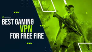 Best VPN For Free Fire Gamers