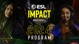 ESL Impact 2024 Program Revealed With Worldwide Female CS2 Tournaments