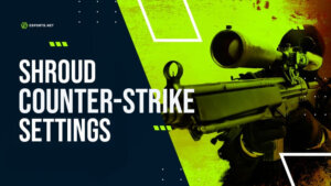 Shroud’s CS Settings: Which CS Settings is Shroud using in 2025?