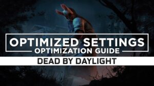 Best DBD Settings: Smooth Gameplay with Amazing Graphics