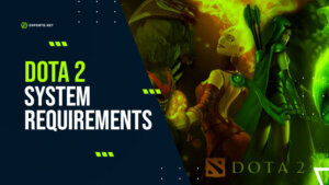 Dota 2 System Requirements: What Do You Need to Play?