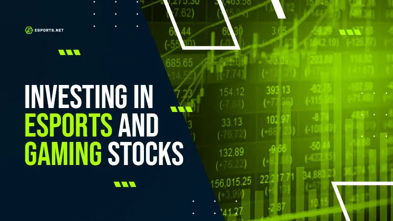 investing in esports stocks and gaming companies