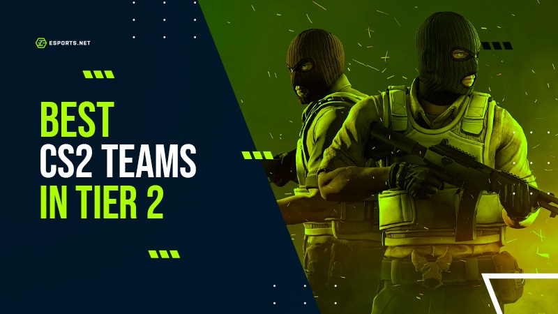 cs 2 tier 2 teams
