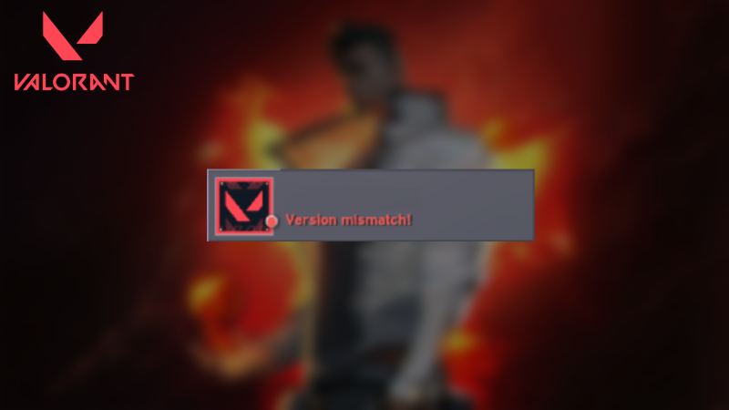 VALORANT version mismatch error
