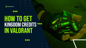 How To Get Kingdom Credits in VALORANT