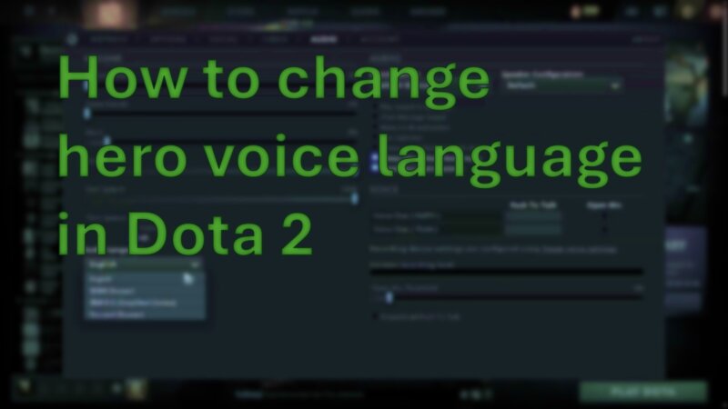 How to change Dota 2 hero voice language