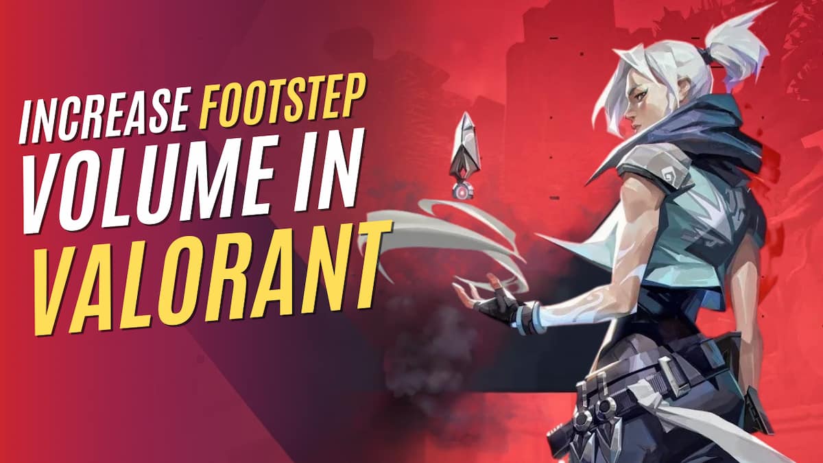 VALORANT increase footstep volume
