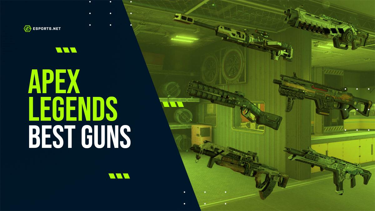 Best guns in Apex Legends