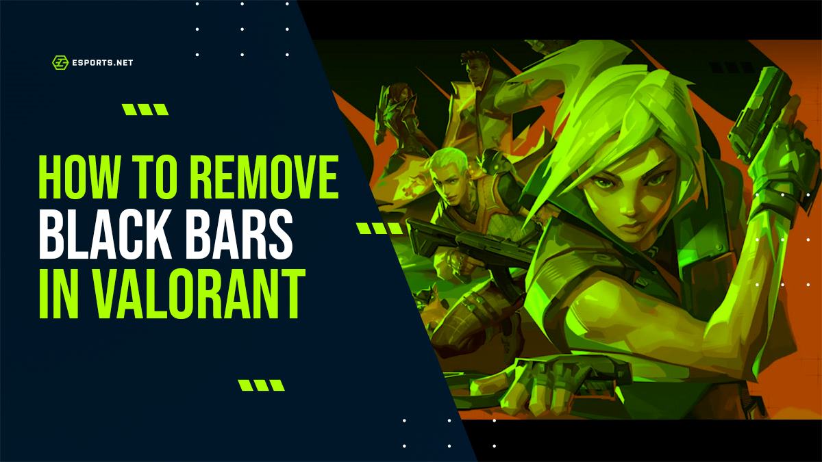 How to remove black bars in VALORANT