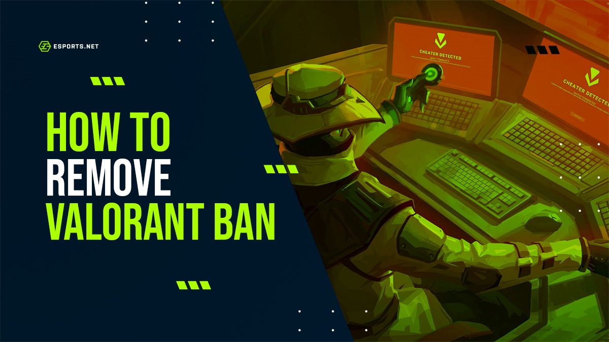 How to remove VALORANT ban