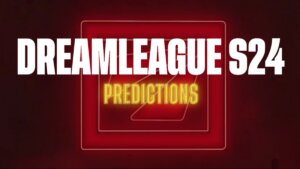 DreamLeague Season 24 Predictions
