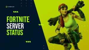 Fortnite Server Status | Is Fortnite Down Right Now?
