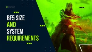 Battlefield 5 Size and System Requirements – Is Your PC Ready For it?
