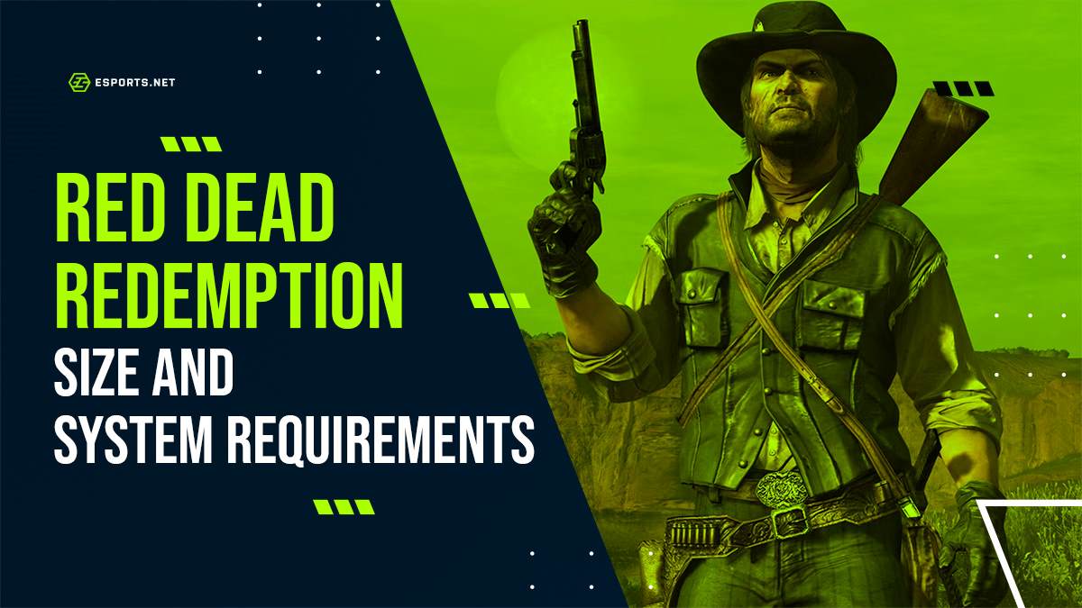 Red Dead Redemption Size & System Requirements