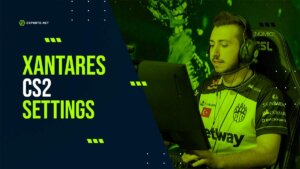 XANTARES CS2 Settings: Video, Crosshair, Config