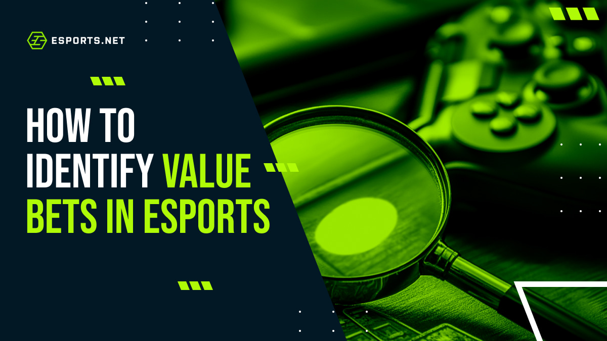 How to identify value bets in esports