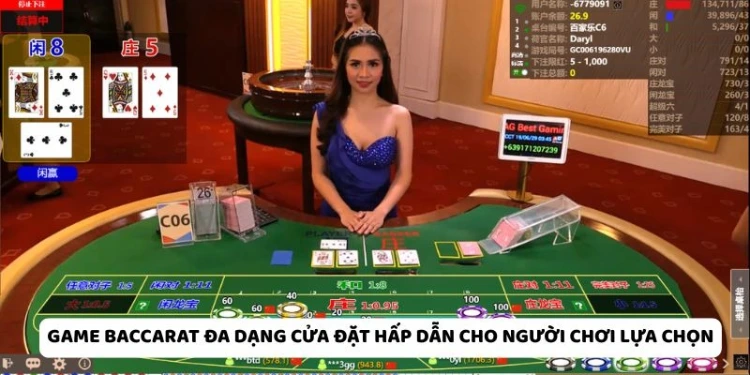 Game Baccarat đa dạng cửa đặt hấp dẫn cho người chơi lựa chọn
